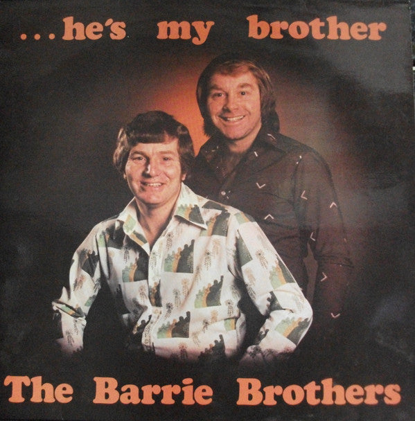 The Barrie Brothers : ... He's My Brother (LP)