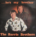 The Barrie Brothers : ... He's My Brother (LP)