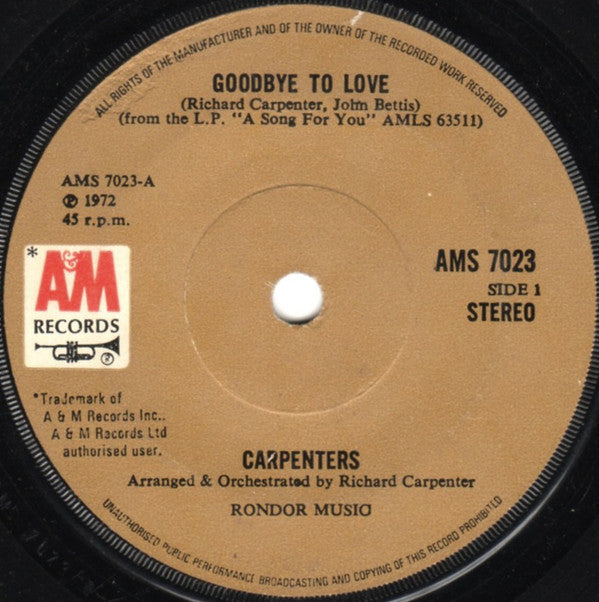 Carpenters : Goodbye To Love / I Won't Last A Day Without You (7", Single, sol)