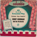 Benny Goodman And His Orchestra : Texas Tea Party (7", EP)