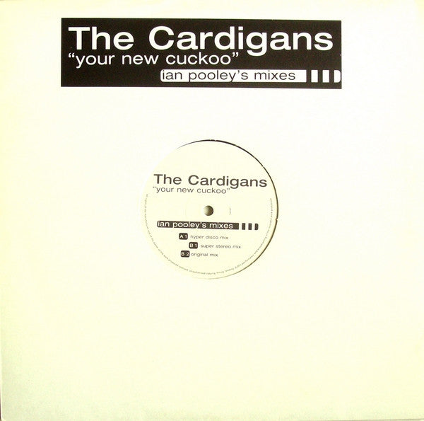 The Cardigans : Your New Cuckoo (Ian Pooley's Mixes) (12", Single)