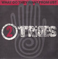 Two Tribes : What Do They Want From Us? (7", Single)