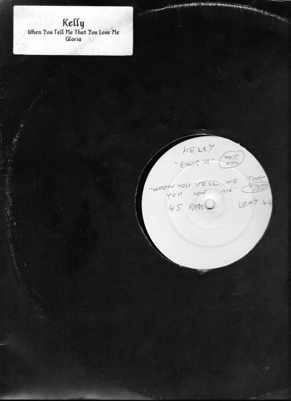 Kelly Wilde : When You Tell Me That You Love Me (12", W/Lbl)