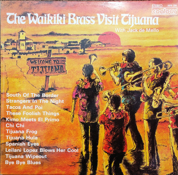 Waikiki Brass With Jack De Mello : The Waikiki Brass Visit Tijuana (LP, Album, RE)