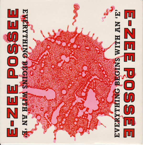 E-Zee Possee : Everything Begins With An 'E' (7", Single, Mono, Glo)