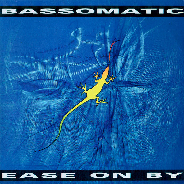 Bassomatic : Ease On By (7")