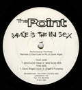 The Point : Dance Is The Nu Sex (12", Promo)