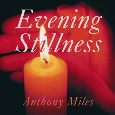 Anthony Miles : Evening Stillness (CD, Album)