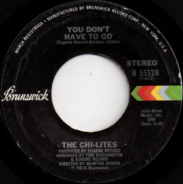 The Chi-Lites : You Don't Have To Go (7", Styrene)