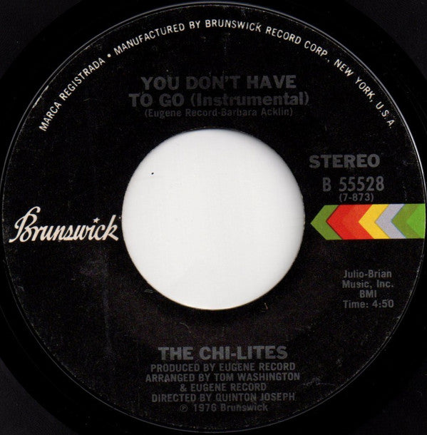 The Chi-Lites : You Don't Have To Go (7", Styrene)