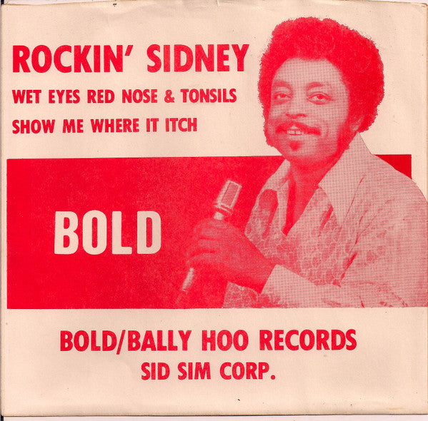Rockin' Sidney : Wet Eyes Red Nose & Tonsils / Show Me Where It Itch (7", Single)