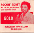 Rockin' Sidney : Wet Eyes Red Nose & Tonsils / Show Me Where It Itch (7", Single)