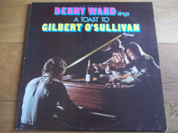 Denny Ward : Denny Ward Sings A Toast To Gilbert O'Sullivan (LP, Album)