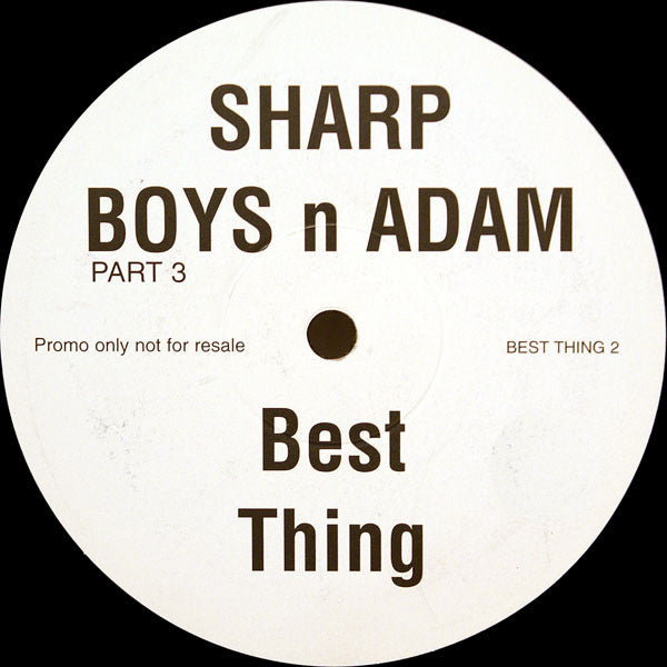 The Sharp Boys N Adam Rickitt : Part 3 - Best Thing (12", S/Sided, Promo)