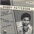 Bobby Patterson : She Don't Have To See You (To See Through You) / How Do You Spell Love? (M.O.N.E.Y.) / I'm In The Wrong (7", Comp, Mono)