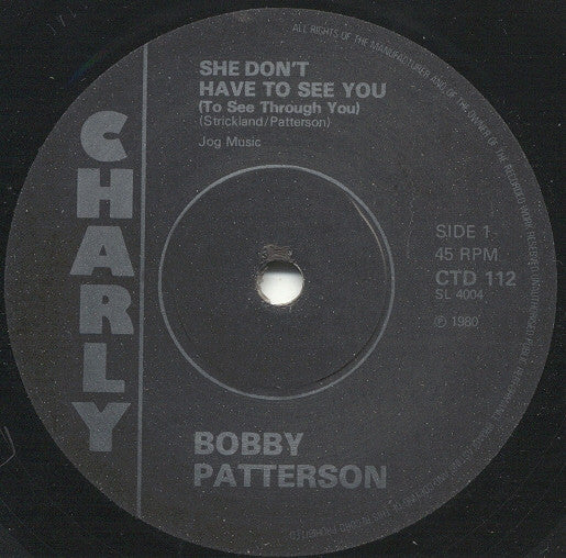 Bobby Patterson : She Don't Have To See You (To See Through You) / How Do You Spell Love? (M.O.N.E.Y.) / I'm In The Wrong (7", Comp, Mono)