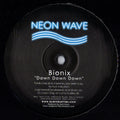 Bionix (2) : Down Down Down (12")