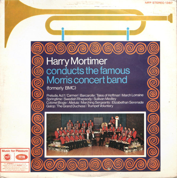 Harry Mortimer Conducts The Famous The Morris Motors Band : Harry Mortimer Conducts The Famous Morris Concert Band (Formerly BMC) (LP)