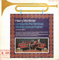 Harry Mortimer Conducts The Famous The Morris Motors Band : Harry Mortimer Conducts The Famous Morris Concert Band (Formerly BMC) (LP)