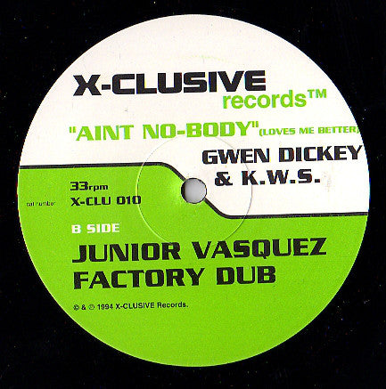 Gwen Dickey & K.W.S. : Ain't Nobody (Loves Me Better) (2x12")