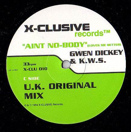 Gwen Dickey & K.W.S. : Ain't Nobody (Loves Me Better) (2x12")