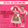 Johannes Brahms, Orchester Der Wiener Staatsoper, Hans Swarowsky : Hungarian Dances Nos 1, 2, 3, 5 & 6 (7")