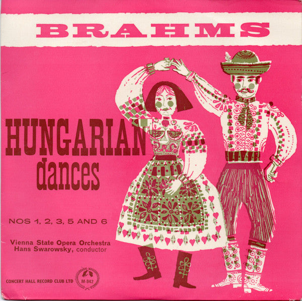 Johannes Brahms, Orchester Der Wiener Staatsoper, Hans Swarowsky : Hungarian Dances Nos 1, 2, 3, 5 & 6 (7")