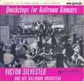 Victor Silvester And His Ballroom Orchestra : Quicksteps For Ballroom Dancers (7", EP, Mono)