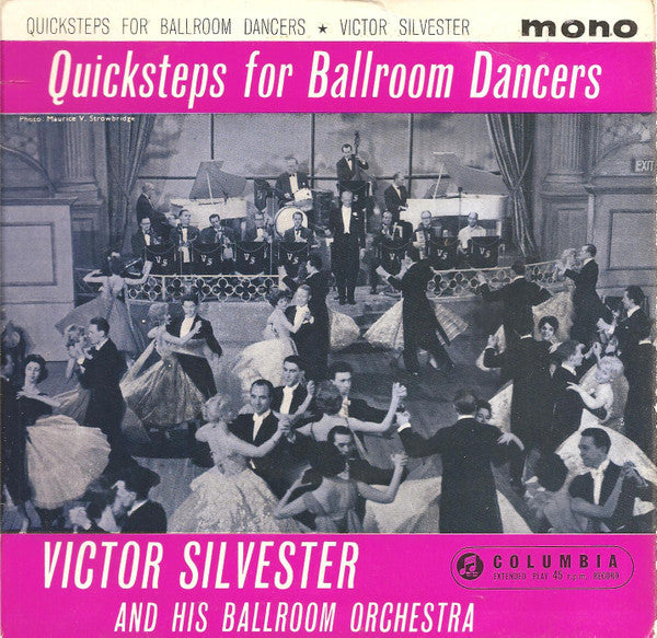 Victor Silvester And His Ballroom Orchestra : Quicksteps For Ballroom Dancers (7", EP, Mono)