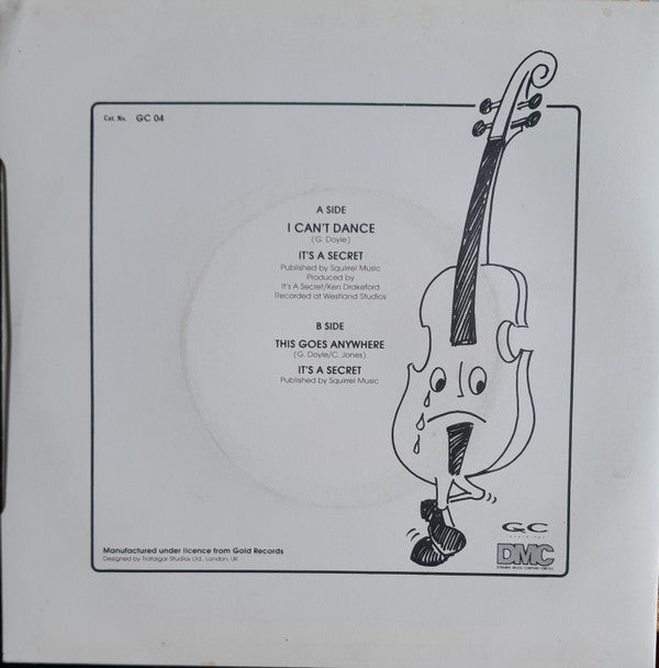 It's A Secret : I Can't Dance (7", Single)