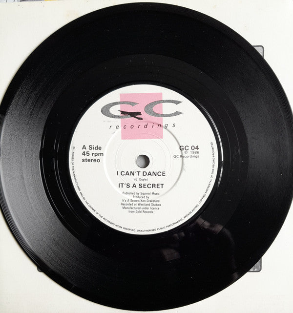 It's A Secret : I Can't Dance (7", Single)