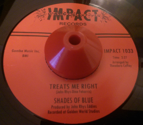 Shades Of Blue (3) : Treats Me Right (7", Single, Pic)