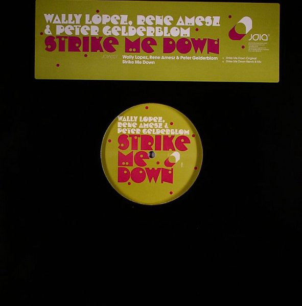 Wally Lopez, René Amesz & Peter Gelderblom : Strike Me Down (12", Maxi)