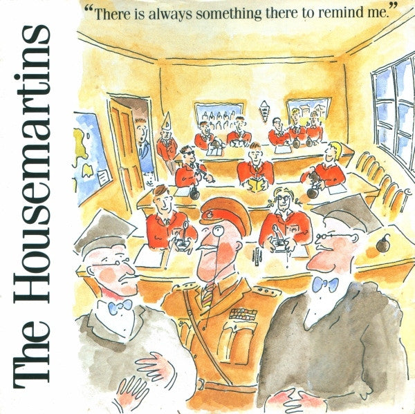 The Housemartins : There Is Always Something There To Remind Me (7", Single)