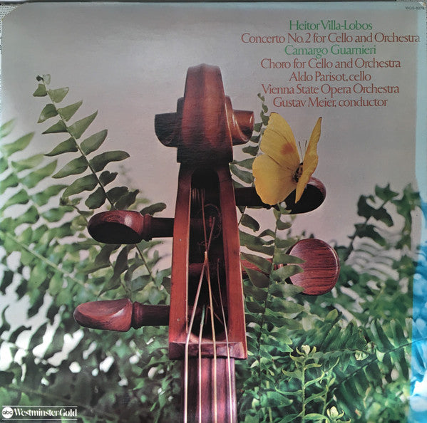 Heitor Villa-Lobos / Mozart Camargo Guarnieri - Aldo Parisot, Orchester Der Wiener Staatsoper, Gustav Meier : Concerto No. 2 For Cello And Orchestra / Choro For Cello And Orchestra (LP, RE, Ter)
