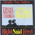 Right Said Fred : Those Simple Things / (What A Day For A) Daydream (12", Single)