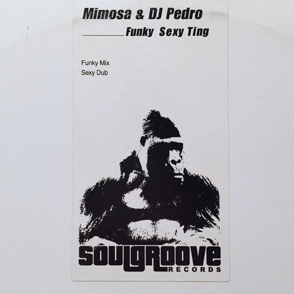 Mimosa & DJ Pedro : Funky Sexy Ting (12")