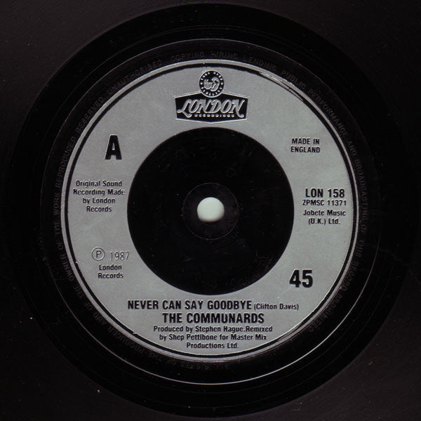 The Communards : Never Can Say Goodbye (7", Single)