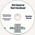 Red Squared : Don't Be Afraid (CDr, Promo)