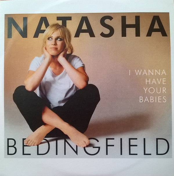 Natasha Bedingfield : I Wanna Have Your Babies (CDr, Single, Promo)