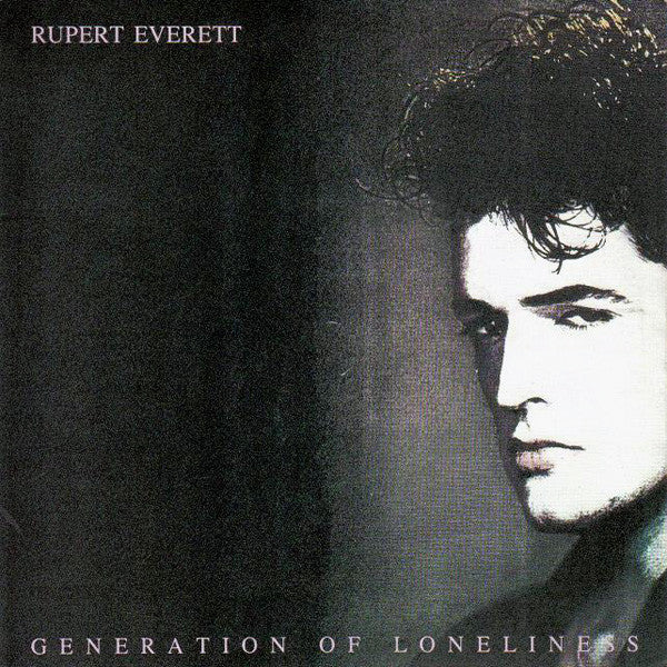 Rupert Everett : Generation Of Loneliness (12")