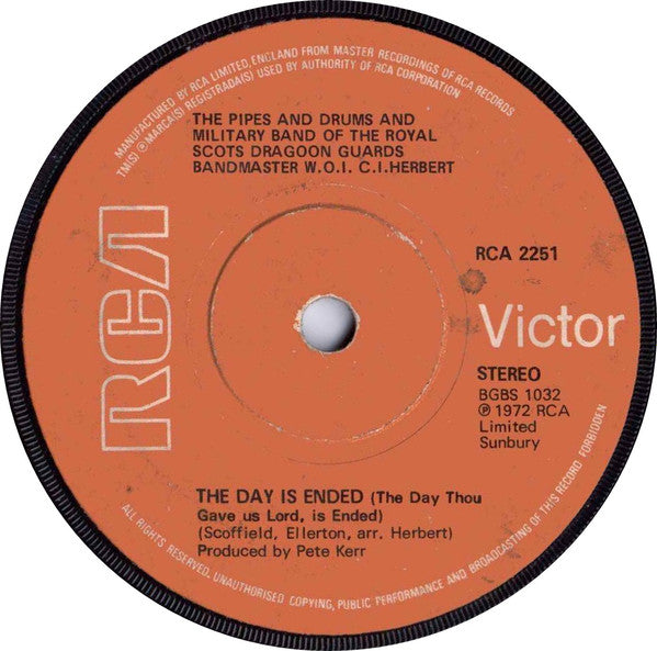 The Pipes And Drums Of The Royal Scots Dragoon Guards (Carabiniers And Greys) And The Military Band Of The Royal Scots Dragoon Guards (Carabiniers And Greys), Colin Herbert : Heyken's Serenade (Standchen) / The Day Is Ended (The Day Thou Gave Us Lord, Is Ended) (7", Single, Sol)