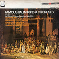 Various, Chorus Of The Royal Opera House, Covent Garden, Lamberto Gardelli : Famous Italian Opera Choruses (LP, Comp)