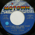 Four Tops : Don't Let Him Take Your Love From Me (7", Single)