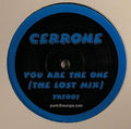 Cerrone : You Are The One (The Lost Mix) (12", S/Sided, Unofficial)