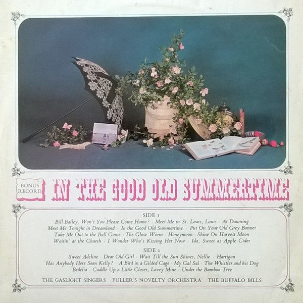 The Gaslight Singers / Fuller's Novelty Orchestra / The Buffalo Bills : In The Good Old Summertime (LP, Comp)