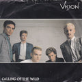 Vision (13) : Calling Of The Wild (7")