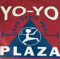 Plaza : Yo-Yo (Ten Years Ago) (7")