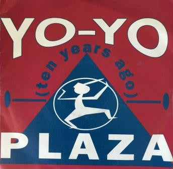 Plaza : Yo-Yo (Ten Years Ago) (7")