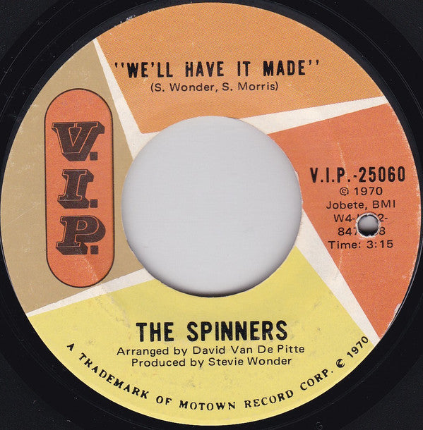 Spinners : We'll Have It Made (7", Single)